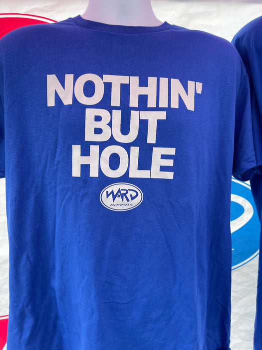 NOTHIN' BUT HOLE shirt